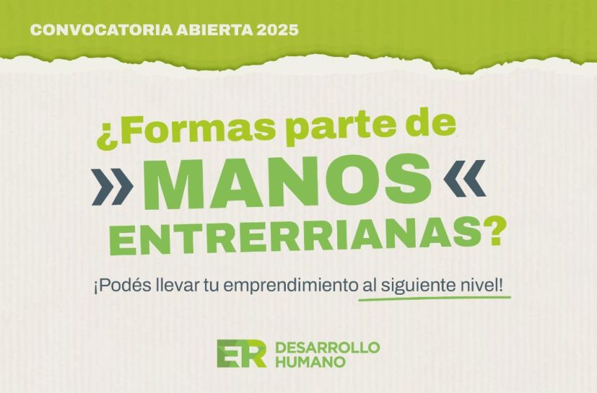  Desarrollo Humano financia proyectos de emprendedores de Manos Entrerrianas